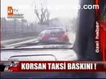Korsan Taksi Baskını!