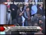 Fransız Bakana Protesto