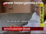 Bayatlamayan Ekmek