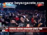Burası Arena Buradan Çıkış Yok