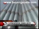 Atmosfer'de Yemek Keyfi