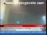 Moskovo'da Patlama
