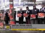Gaffar Okkan Anıldı