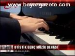 Otistik Genç Müzik Dehası