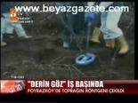 Derin Göz İş Başında