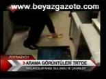 Arama Görüntüleri Trt'de