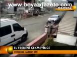 El Frenini Çekmeyince...