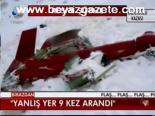 Yanlış Yer 9 Kez Arandı
