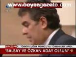 Balbay Ve Özkan Aday Olsun