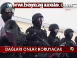 Dağları Onlar Koruyacak