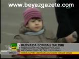 Rusya'da Bombalı Saldırı
