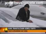 Kar Trakya'dan Giriş Yaptı