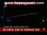 Bu Gece; Kar Ve Yağmur Var