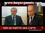 Hem Ak Parti'ye Hem Chp'ye