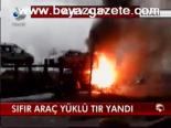 Sıfır Araç Yüklü Tır Yandı
