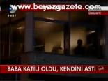 Baba Katili Oldu, Kendini Astı