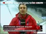 Universiade Heyecanı Başladı