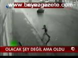 Olacak Şey Değil Ama Oldu