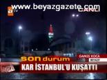 Kar İstanbul'u Kuşattı