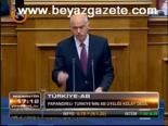 Papandreu: Türkiye'nin Ab Üyeliği Kolay Değil