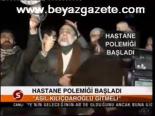 Hastane Polemiği Başladı