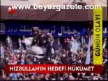 Hizbullah'ın Hedefi Hükümet