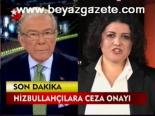 Hizbullahçılara Ceza Onayı