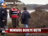Minibüs Dereye Uçtu