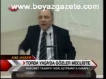 Torba Yasa'da Gözler Meclis'te
