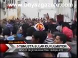 Tunus'ta Sular Durulmuyor