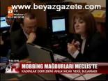 Moobing Mağdurları Meclis'te