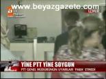 Yine Ptt Yine Soygun