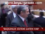 Başkanlık Sistemi Zaten Var