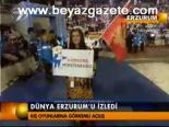 Dünya Erzurum'u Haberidi