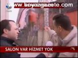 Salon Var Hizmet Yok