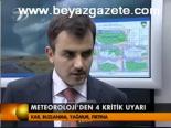Metetoroloji'den 4 Kritik Uyarı