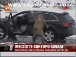 Meclis'te Kartopu Savaşı