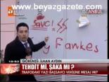 Tehdit Mi, Şaka Mı?