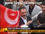 İşte Çalınan Parçalar!