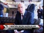Mhp'nin Seçim Hazırlıkları