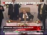 Erbakan Hastaneye Kaldırıldı