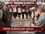 Terör Kurbanları Anıldı