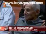 Lefter Taburcu Oldu