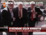 Ayağındaki Şişlik Korkuttu