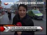 Çok Konuşan Uyarılacak