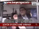 Şoför Eylemcilere Direndi