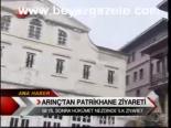 Arınç'tan Patrikhane Ziyareti