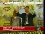 Erdoğan Çıtayı Yükseltti