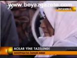 Acılar Yine Tazelendi