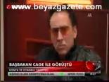 Başbakan Cage İle Görüştü